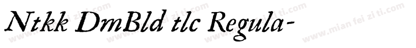 Ntkk DmBld tlc Regula字体转换